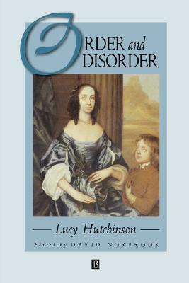 Order And Disorder by Lucy Hutchinson