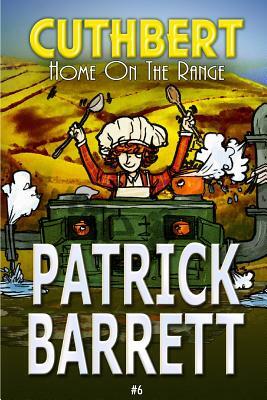 Home on the Range (Cuthbert Book 6) by Patrick Barrett