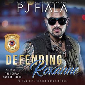 Defending Roxanne by P.J. Fiala