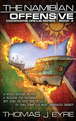 The Namibian Offensive: A Paddy Regan Thriller by Thomas J. Eyre