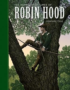 The Merry Adventures of Robin Hood by Howard Pyle