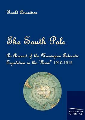 The South Pole by Roald Amundsen