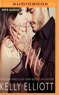 Stay with Me by Kelly Elliott