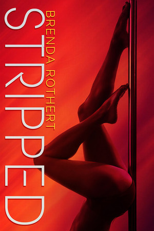 Stripped by Brenda Rothert