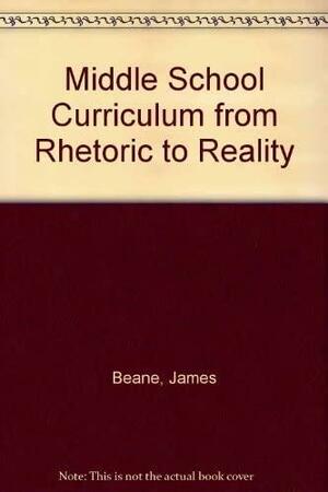 A Middle School Curriculum: From Rhetoric to Reality by James A. Beane