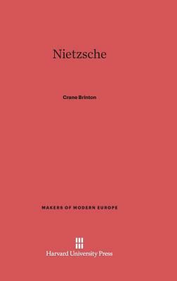 Nietzsche by Crane Brinton