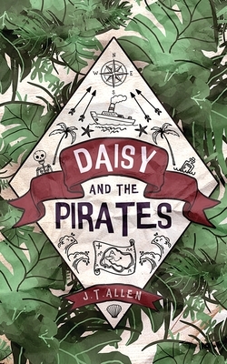 Daisy and the Pirates by J. T. Allen