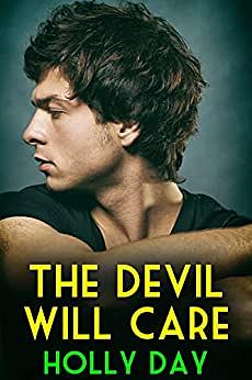 The Devil Will Care by Holly Day