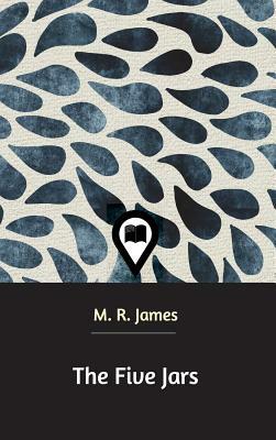 The Five Jars by M.R. James