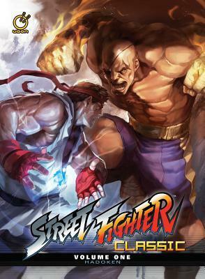 Street Fighter Classic Volume One: Hadoken by Ken Siu-Chong, Andrew Hou, Hyung-Tae Kim, Alvin Lee, Joe Madureira, Arnold Tsang
