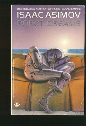 Robot Dreams Hc by Isaac Asimov, Byron Preiss