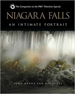 Niagara Falls: An Intimate Portrait by Ray Jones, Western New York Public Broadcasting Association, John Grant