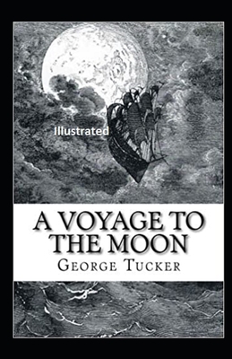 A Voyage to the Moon Illustrated by George Tucker