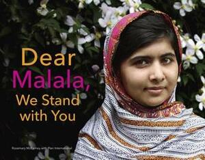 Dear Malala, We Stand with You by Plan International, Rosemary McCarney
