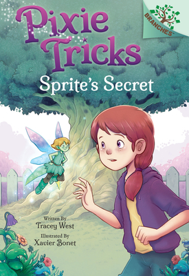 Sprite's Secret: A Branches Book (Pixie Tricks #1), Volume 1 by Tracey West
