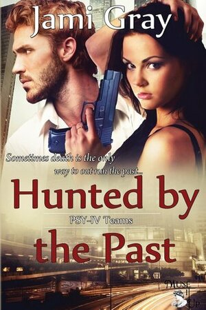 Hunted by the Past by Jami Gray