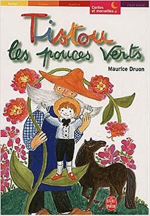 Tistou les pouces verts by Maurice Druon