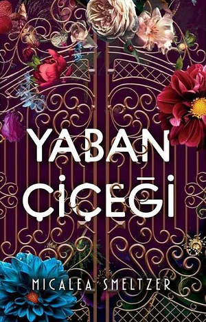 Yaban Çiçeği by Micalea Smeltzer