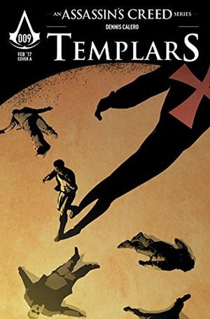 Assassin's Creed: Templars #9 by Dennis Calero, Fred Van Lente