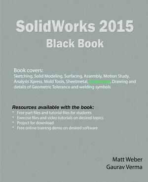 SolidWorks 2015 Black Book by Matt Weber, Gaurav Verma