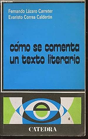 Cómo se comenta un texto literario by Fernando Lázaro Carreter