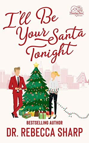 I'll Be Your Santa Tonight by Dr. Rebecca Sharp