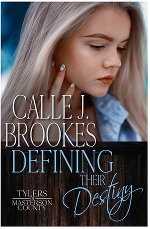 Defining their Destiny  by Calle J. Brookes