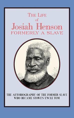 Life of Josiah Henson by Josiah Henson, Josiah Henson