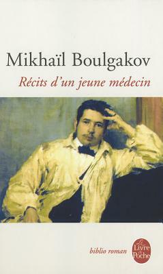 Recits d'un Jeune Medecin by Mikhail Boulgakov