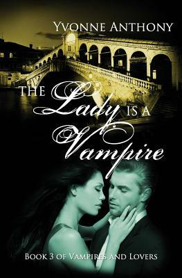 The Lady is a Vampire by Yvonne Anthony