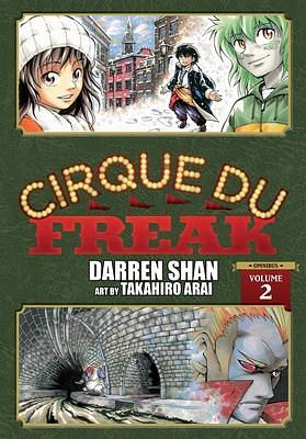 Cirque Du Freak: The Manga: Omnibus Edition, Vol. 2 by Takahiro Arai, Darren Shan