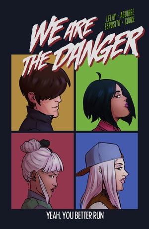 We Are The Danger #5 by Fabian Lelay