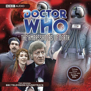 Doctor Who: The Ambassadors of Death (Classic TV Soundtrack) by Caroline John, Jon Pertwee, David Whitaker