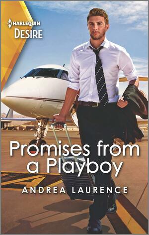 Promises from a Playboy: A secret billionaire with amnesia romance by Andrea Laurence