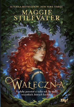 Waleczna by Maggie Stiefvater