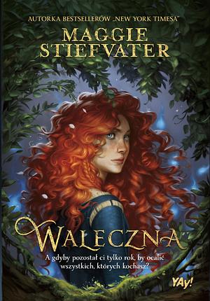 Waleczna by Maggie Stiefvater