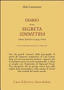 Diario di una segreta simmetria: Sabina Spielrein tra Jung e Freud by Aldo Carotenuto