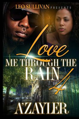 Love Me Through The Rain 4 by A'Zayler