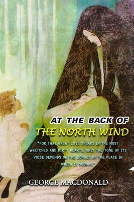 At the Back of the North Wind: Annotated by George MacDonald