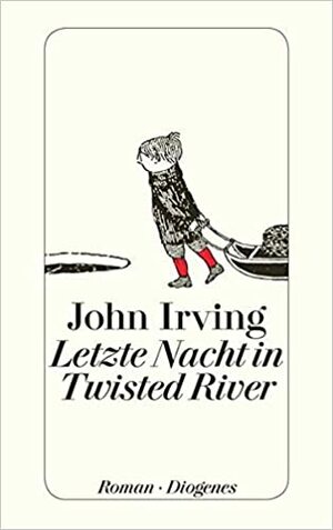 Letzte Nacht in Twisted River by John Irving
