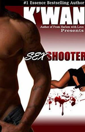 Sex Shooter: An erotic short by K'wan