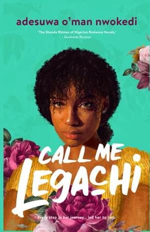Call Me Legachi - Limited Edition by Adesuwa O'man Nwokedi, Adesuwa O'man Nwokedi