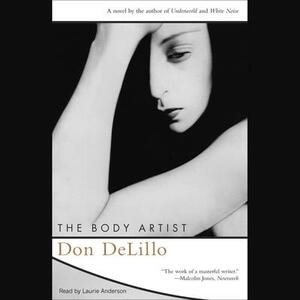 The Body Artist by Don DeLillo, Laurie Anderson