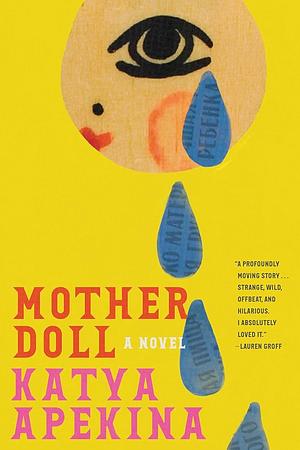 Mother Doll by Katya Apekina