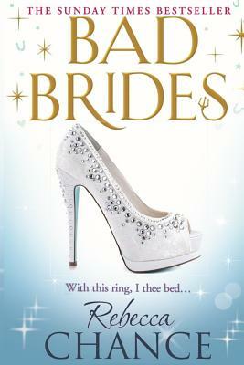 Bad Brides by Rebecca Chance