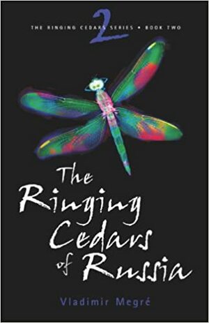 Ringing Cedars of Russia by Vladimir Megré