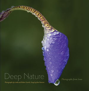 Deep Nature: Photographs from Iowa by 