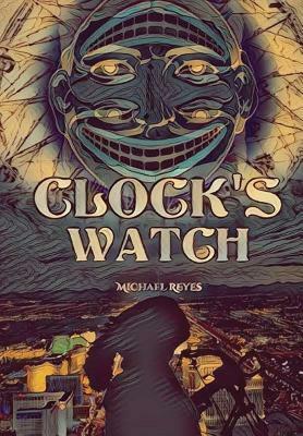 Clock's Watch by Michael Reyes