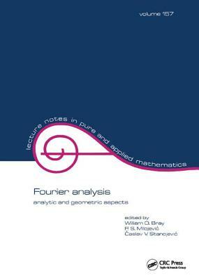 Fourier Analysis: Analytic and Geometric Aspects by 