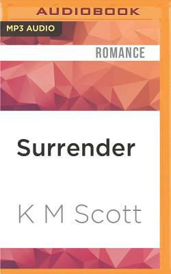 Surrender by K. M. Scott